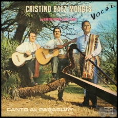 CANTO AL PARAGUAY - CRISTINO BÁEZ MONGES  y su conjunto con DEMETRIO PAREDES y ÁNGEL PIÑANEZ